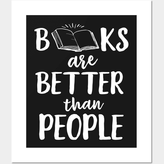 Books Are Better Than People Wall Art by Eugenex